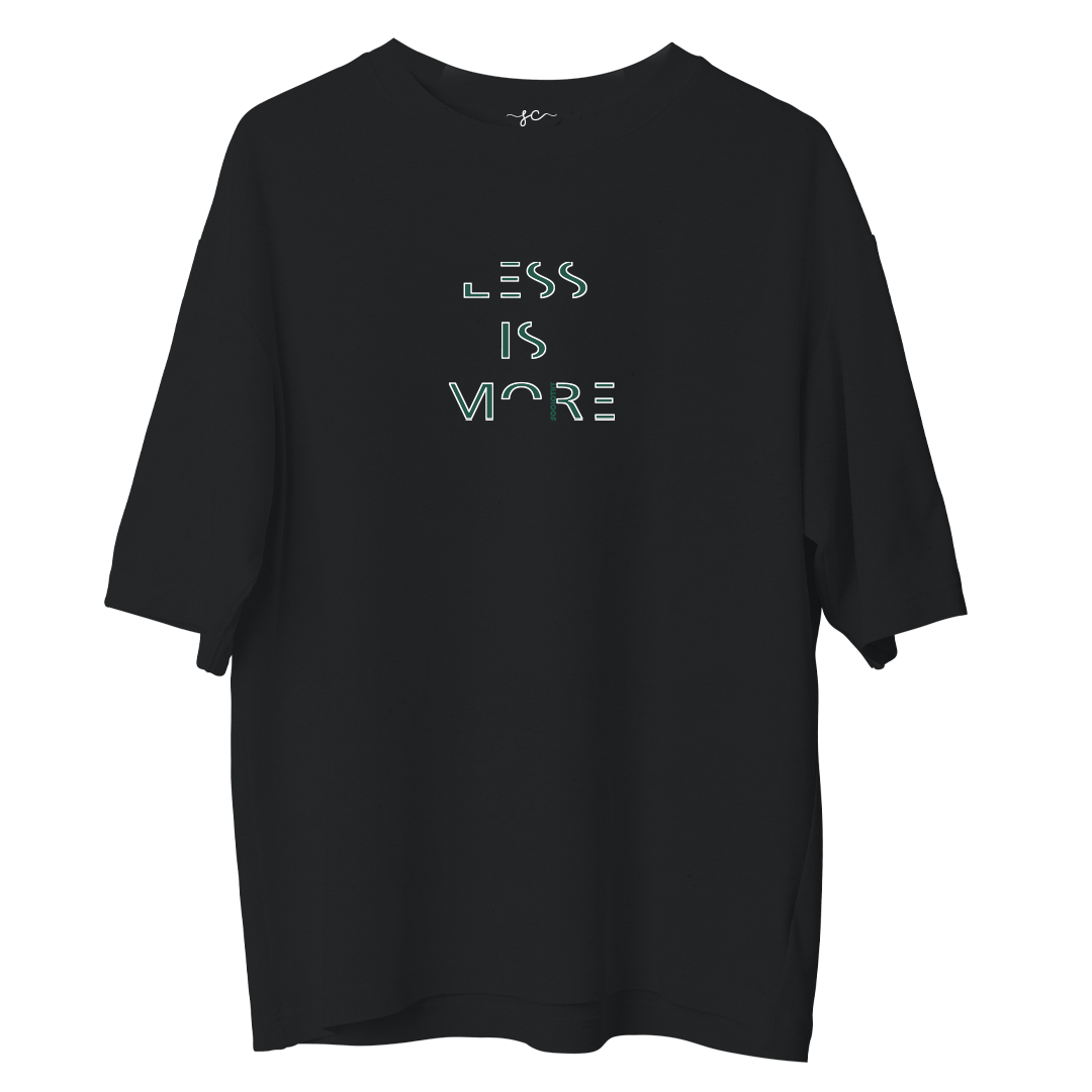 Less İs More - Oversize T-shirt